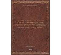 Lettre de M. Berriat-Saint-Prix, professeur à la Faculté de droit de Paris, à M. Valette, professeur