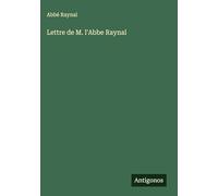 Lettre de M. l'Abbe Raynal