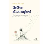 Lettre d'un enfant: Suis-je toujours un enfant... ?