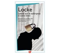 Lettre sur la tolérance: Précédé de Essai sur la tolérance (1667) et de Sur la différence entre pouvoir ecclésiastique et pouvoir civil (1674)
