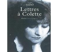 Lettres à Colette, 1903-1912: Suivies de vingt-trois lettres à Juliette: 0000