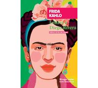 Lettres à Diego Rivera: Suivies d'un Portrait de Frida