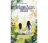 Lettres à ma fille