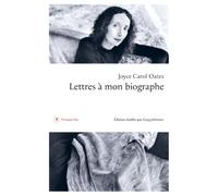 Lettres à mon biographe