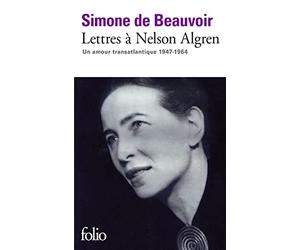Lettres a Nelson Algren: Un amour transatlantique (1947-1964)