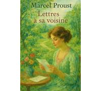 Lettres à sa voisine