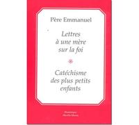 Lettres a une Mere Sur la Foi & Catechisme des Plus Petits (Reimpression)