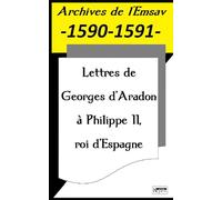 Lettres au roi d'Espagne Philippe II / Georges d'Aradon: Archives de l'Emsav -1590-1591-