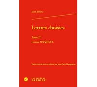Lettres choisies: Tome 2, Lettres XXVIII-XL