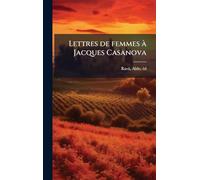 Lettres de femmes Ã Jacques Casanova