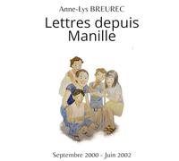 Lettres depuis Manille: mission au point coeur de 2000 à 2002