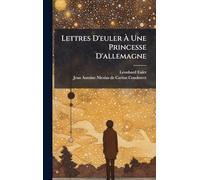 Lettres D'euler À Une Princesse D'allemagne
