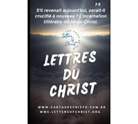 Lettres du Christ: L'Incarnation littéraire de Jésus, le Christ