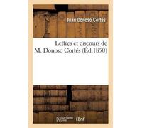 Lettres Et Discours de M. Donoso Cortés (Tascabile) Histoire