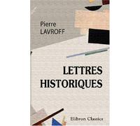 Lettres historiques: Traduit di russe par Marie Goldsmith