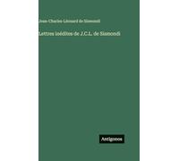 Lettres inédites de J.C.L. de Sismondi