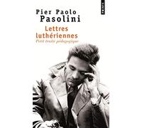 Lettres Lutheriennes. Petit Traite Pedagogique: Petit traité pédagogique