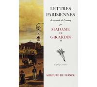 Lettres parisiennes du Vicomte de Laurnay: Tome 2