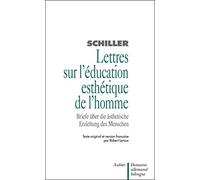 Lettres sur l'éducation esthétique de l'homme: BRIEFE UBER DIE ASTHETISCHE ERZIEHUNG DES MENSCHEN