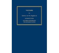 Lettres Sur Les Anglais: Introduction, Letters Concerning the English Nation, Pieces Annexes: 6A