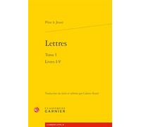 Lettres: Tome 1, Livres I-V