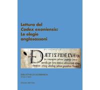 Lettura del «Codex exoniensis»: le elegie anglosassoni. Ediz. tedesca e italiana