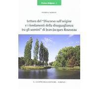 Lettura del «Discorso sull'origine e i fondamenti della disuguaglianza tra gli uomini» di Jean-Jacques Rousseau