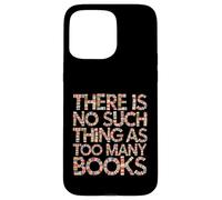 Lettura divertente Non esistono troppi libri carini Custodia per iPhone 15 Pro Max