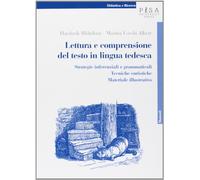 Lettura e comprensione del testo in lingua tedesca. Strategie inferenziali e grammaticali, tecniche euristiche, materiale illustrativo