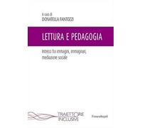 Lettura e pedagogia. Intrecci fra immagini, immaginari, mediazione sociale