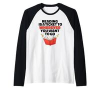 Lettura È Un Biglietto per Dove Vuoi Andare Reader Meme Maglia con Maniche Raglan