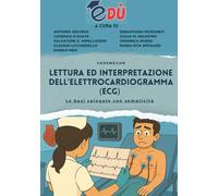 Lettura ed Interpretazione dell'elettrocardiogramma (ECG)
