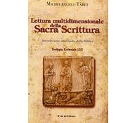 Lettura multidimensionale della Sacra Scrittura. Introduzione allo studio della Bibbia