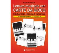 Lettura musicale con carte da gioco per pianoforte. Con Carte. Vol. 2: Educazione musicale inclusiva per pianoforte