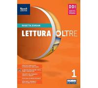 Lettura oltre. Con Quaderno laboratorio, Attività di accoglienza, Prove d'ingresso, Metodo di studio, La bussola delle emozioni. Per la Scuola media. Con e-book. Con espansione online (Vol. 1)