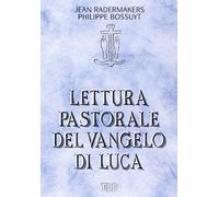 Lettura pastorale del Vangelo di Luca