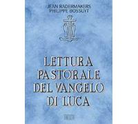 Lettura pastorale del Vangelo di Luca