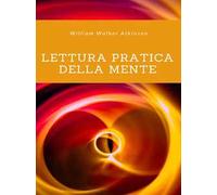 Lettura pratica della mente. Nuova ediz.