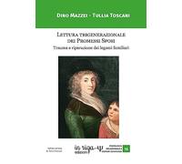 Lettura trigenerazionale dei Promessi Sposi: Trauma e riparazione dei legami familiari
