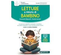 Letture a misura di bambino. Un percorso didattico graduato e facilitato con giochi linguistici e una raccolta di brevi storie. Classi I-II scuola primaria. Con materiali per attività