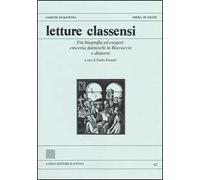 Letture classensi. Vol. 42: Fra biografia ed esegesi: crocevia danteschi in Boccaccio e dintorni.
