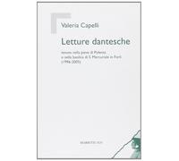 Letture dantesche. Tenute nella pieve di Polenta e nella basilica di S. Mercuriale in Forlì (1996-2005)