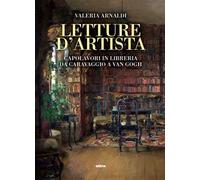 Letture d'artista. Capolavori in libreria da Caravaggio a Van Gogh