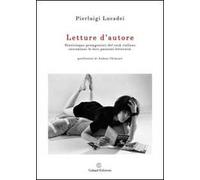 Letture d'autore. Venticinque protagonisti del rock italiano raccontano le loro passioni letterarie