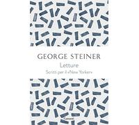 Letture. George Steiner sul «New Yorker»