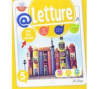 @letture.it. Libro delle Tipologie-Libro delle Tematiche-Riflessione linguistica-Quaderno dei riassunti e dei testi-Linguaggi espressivi.Per la 5ª classe elementare. Con ebook. Con espansione online