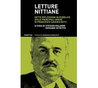 Letture nittiane. Sette riflessioni in pubblico sulle principali opere di Francesco Saverio Nitti