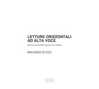LETTURE ORIZZONTALI AD ALTA VOCE: Decostruzione della decorazione verbale