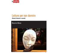 Letture per non dormire. (Ricordi, riflessioni e racconti)