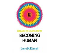 Letty M. Russell Becoming Human (Tascabile)